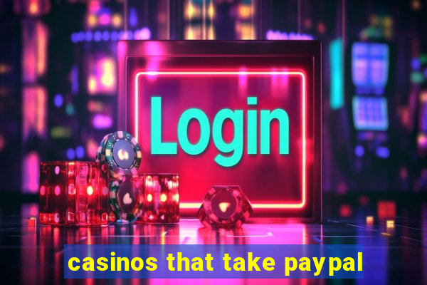 casinos that take paypal